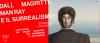 DALÍ, MAGRITTE, MAN RAY AND SURREALISM Highlights from Museum Boijmans Van Beuningen -  Humanistic/artistic cultural events